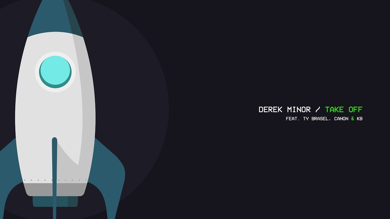 Derek Minor (feat. Ty Brasel, Canon & KB) - Take off [Official Audio]