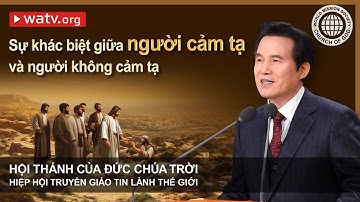 Sự khác biệt giữa người cảm tạ và người không cảm tạ | Hội Thánh của Đức Chúa Trời