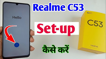 realme c53 setup kaise kare / how to setup realme c53 / realme c53 ka setup kaise kare