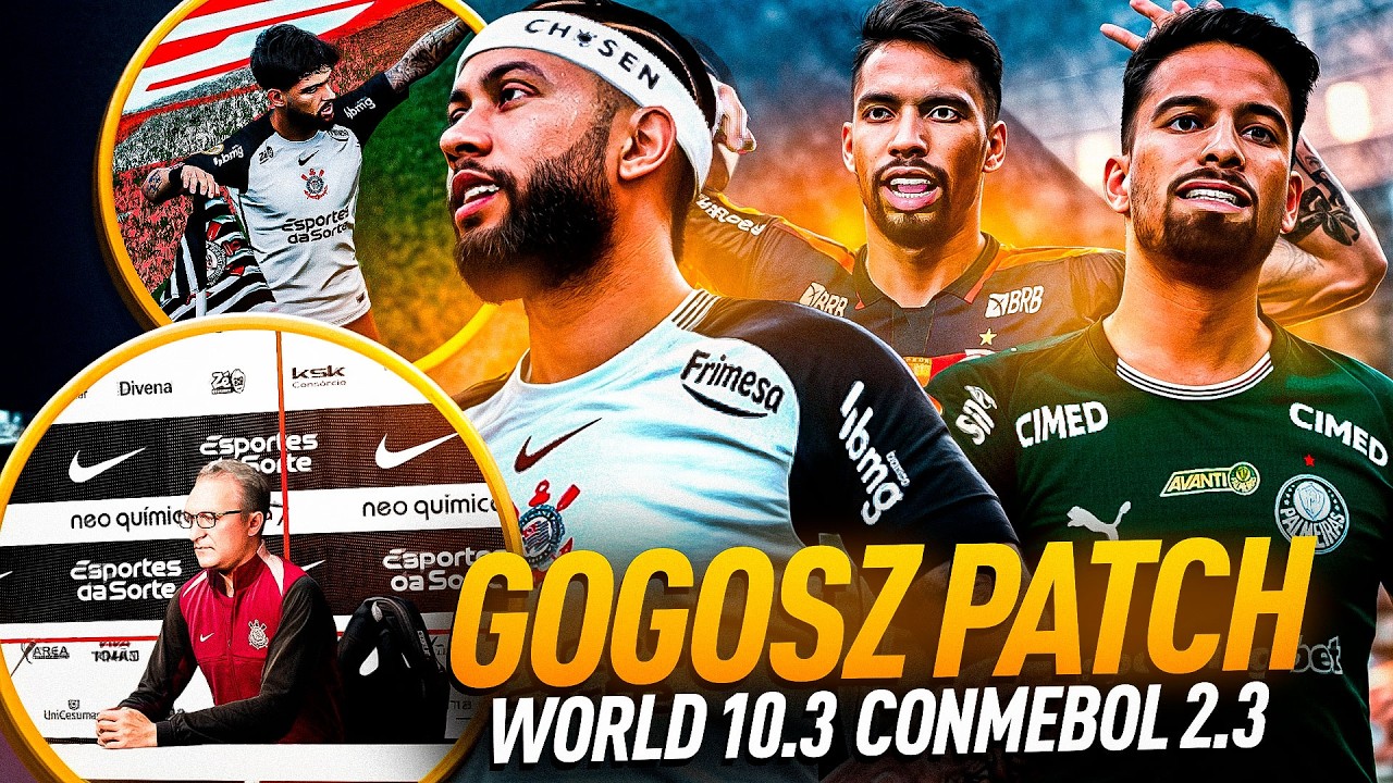 SAIU! GOGOSZ PATCH 2026 CONMEBOL 2.3 | WORLD 10.3 – NOVAS FACES, UNIFORMES, PLACARES, TÉCNICOS REAIS