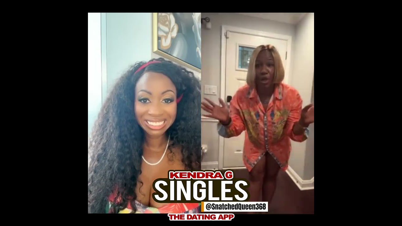 LIVE STREAM AVAILABLE on Kendra G Singles dating app! Meet @SnatchedQueen368! 