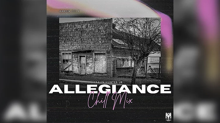 Aaron Cole - Allegiance (Chill Mix) - Yaahn Hunter...