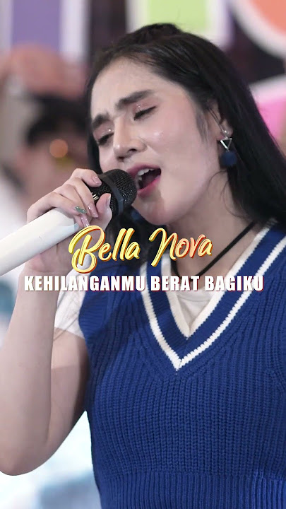 Kehilanganmu Berat Bagiku Bella Nova #shorts #bellanova #kehilanganmuberatbagiku #livemusic