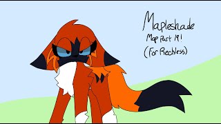 Mapleshade Reckless, Map Part 19