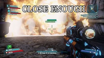 Close Enough | Borderlands 2