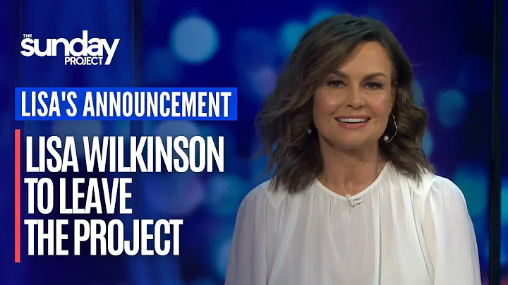 Lisa's Announcement: Lisa Wilkinson Announces She ...