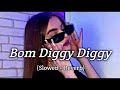 Bom Diggy Diggy (Slowed + Reverb) | Zack Knight &amp; Jasmin Walia | Lofi Version