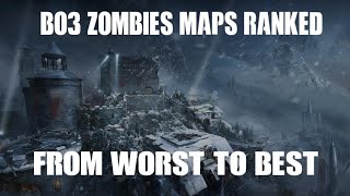 Ranking the Maps of Call of Duty: Black Ops 3  Zombies from Worst to Best