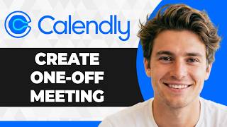 How to Create a One-Off Meeting on Calendly (Working 2026 Guide)
