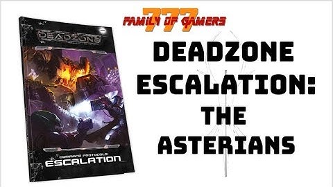 Deadzone Escalation: The Asterians (Breakdown and Analysis)