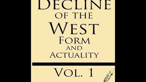The Decline of the West by Oswald Spengler: Chapter 02 - Part I-V (Part One)