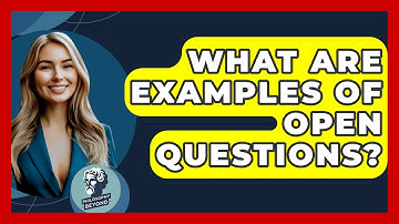 What Are Examples Of Open Questions? - Philosophy Beyond