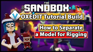 Voxedit Tutorial Build - Separate and Rig a Model in Voxedit | The SandboxGame