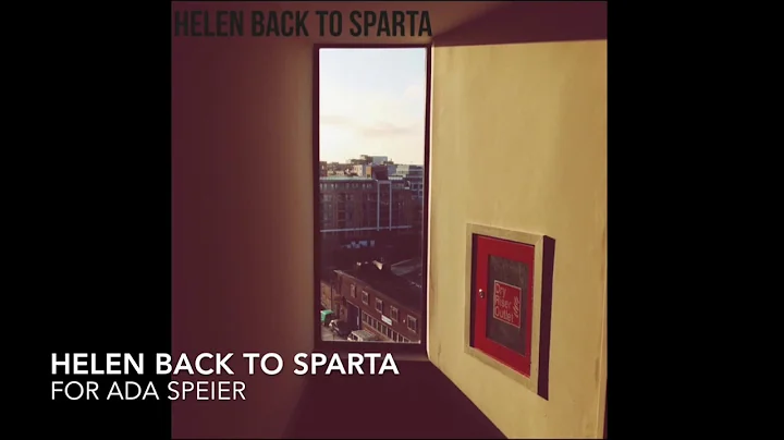 Helen Back To Sparta -  For Ada Speier