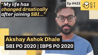 CTwT E422 - SBI PO 2020 Topper Akshay Ashok Dhale | IBPS PO 2020 | SBI Clerk 2020