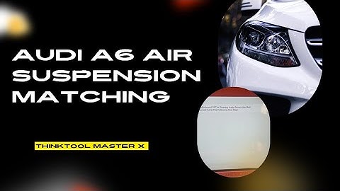 ( c1044 and c10c8) Audi A6 air suspension matching fault  from vashi Navi Mumbai