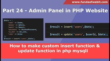Part 24 - How to make custom insert function & update function in php for mysql insert update query