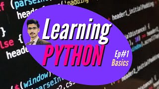 Learn Python | Part 1 | Video 1 | Basics of Python