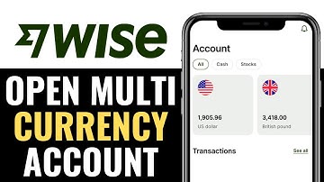 How to Open Multi-Currency Account in Wise 2025 (SIMPLE GUIDE)