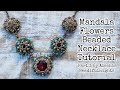 Mandala Flowers Beaded Necklace Tutorial Part 3