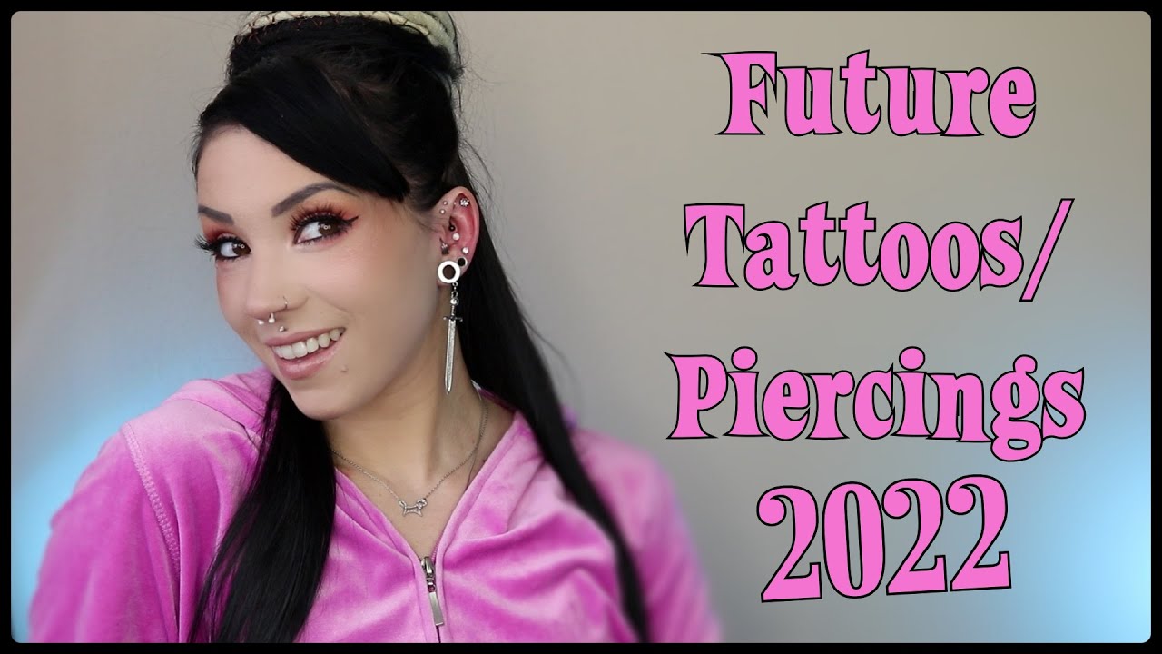 Future Tattoos & Piercings For 2022! | THIS IS MY 7th YEAR DOING THIS! 😱