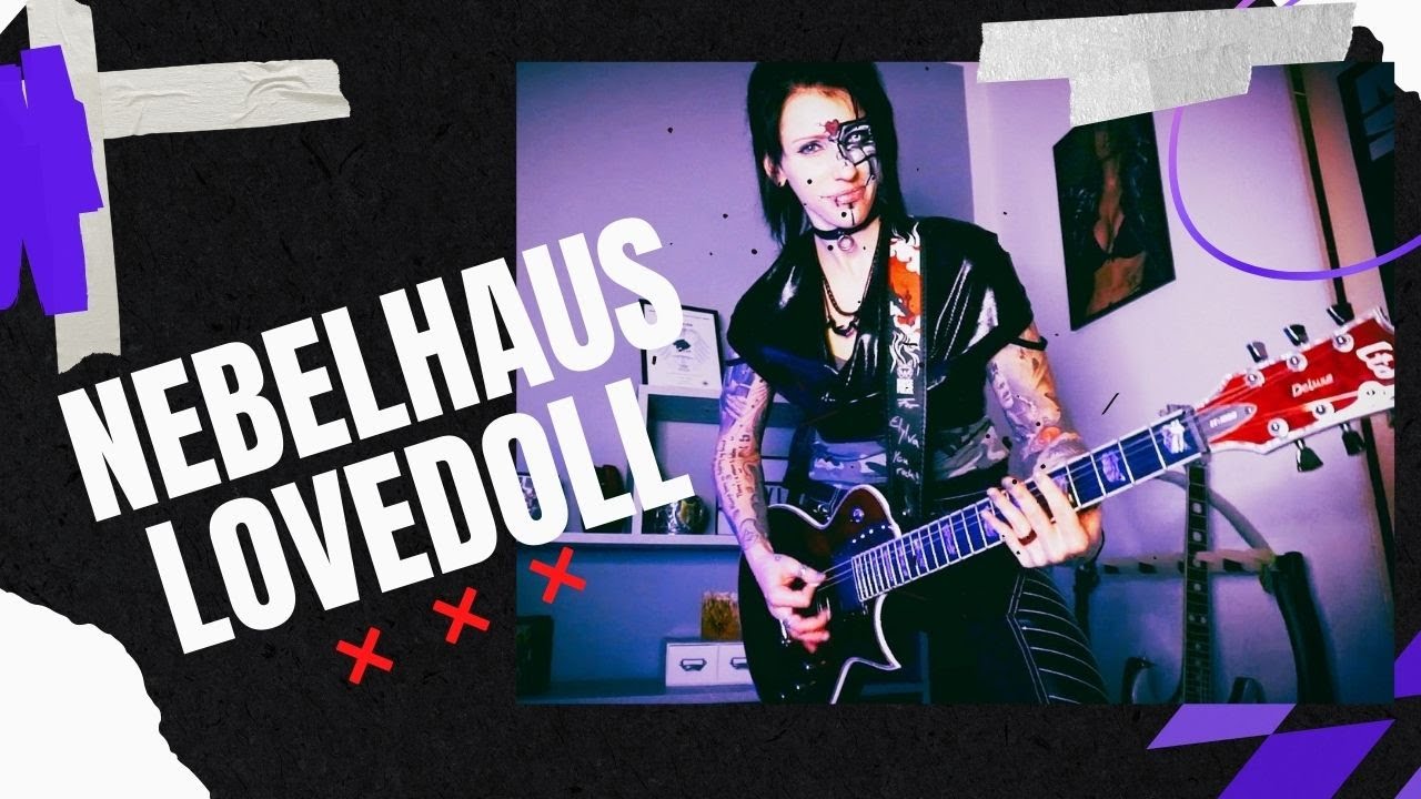 Nebelhaus - Lovedoll Guitar Cover [Multicam, FULL HD]
