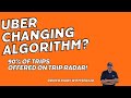 Uber changing algorithm 90 of trips offered on trip radar  driver diary with sergio