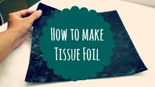 How to make Tissue Foil (Using Thai Unryu Paper)