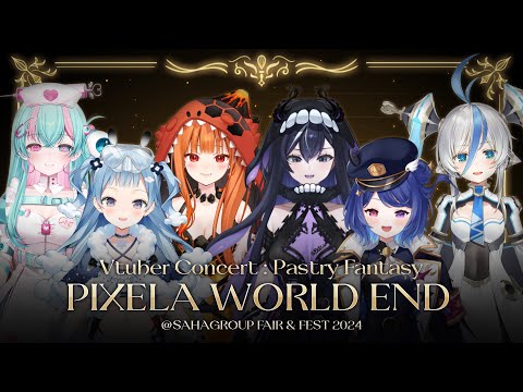 " Pixela World End " Pastry Fantasy Vtuber Concert Persented by Farmhouse