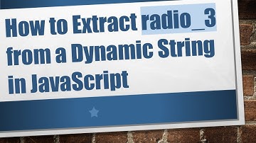 How to Extract radio_3 from a Dynamic String in JavaScript