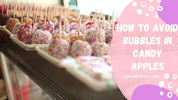 How To Avoid Bubbles In Candy Apples