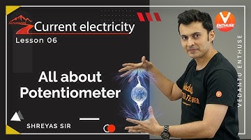Current Electricity L-6 | All about Potentiometer | Class 12 Physics | JEE 2022 | Shreyas Sir