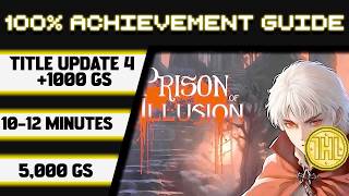 Prison of Illusion Title Update 4 100% Achievement Walkthrough(Xbox One) * 1000GS in 10-12 Minutes *