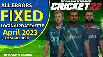 How To Fix Cricket 22 Login And Http Errors