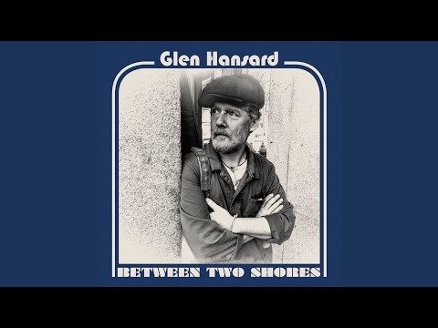 Glen Hansard - Why Woman
