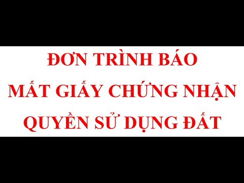 MẪU ĐƠN TRÌNH BÁO MẤT GIẤY CHỨNG NHẬN QUYỀN SỬ DỤNG ĐẤT, SỔ ĐỎ