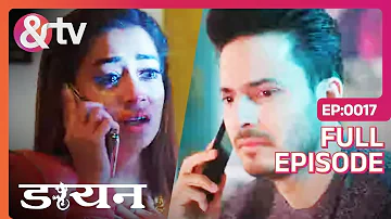 Daayan | Ep.17 | Akarsh के Divorce चाहने से Jhanvi का दिल टूट गया | Full Episode | AND TV