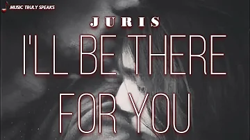 I'LL BE THERE FOR YOU - Juris - with lyrics (Martin Nievera)