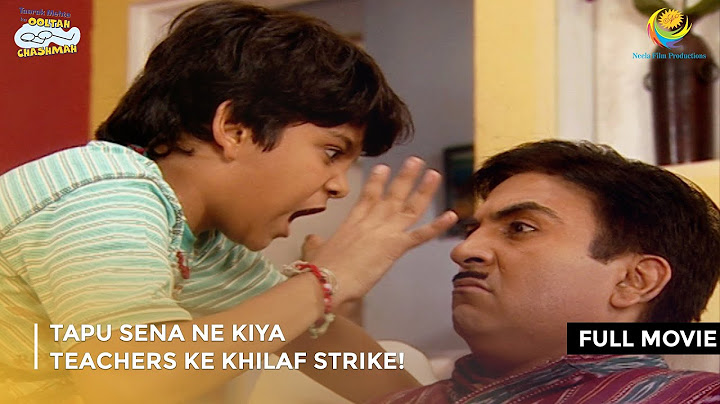 Tapu Sena ne Kiya Teachers ke khilaf strike! I FULL MOVIE |  Taarak Mehta Ka Ooltah Chashmah