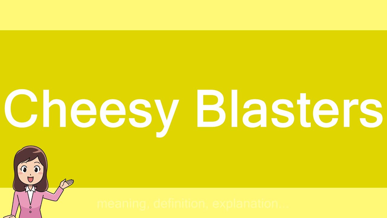 Cheesy Blasters YouTube