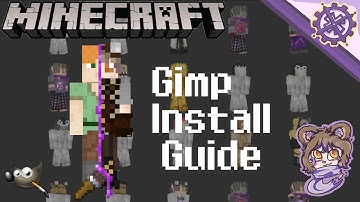 Minecraft Skin Tutorial | Gimp Install Guide w/ Tinker