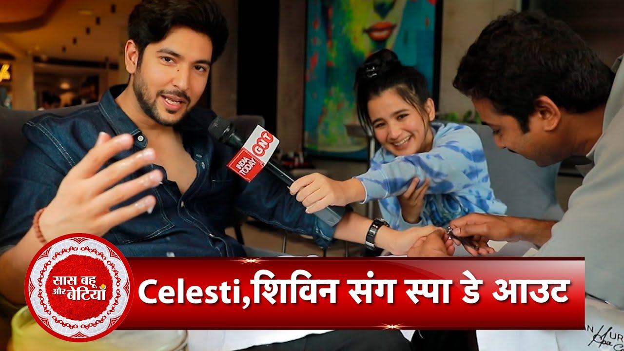 Exclusive Spa Day Out with Shivin Narang & Celesti Bairagey with Saas Bahu Aur Betiyaan