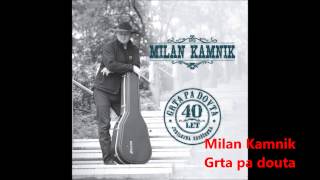 Video thumbnail of "Milan Kamnik-Grta pa douta"