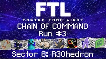 FTL: Chain of Command - Run #3 - Sector 8: R30hedron