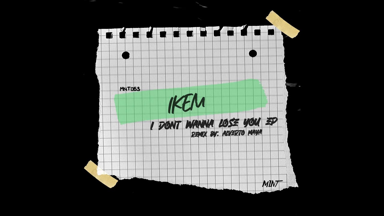 Watch Ikem - I Dont Wanna Lose You (Original Mix) on YouTube
