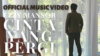 ⚪️ Ezzy Mansor - Cinta Yang Pergi | Official Music Video