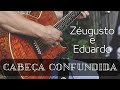 Música Inédita - Cabeça Confundida - Zéugusto e Eduardo - Formosa GO