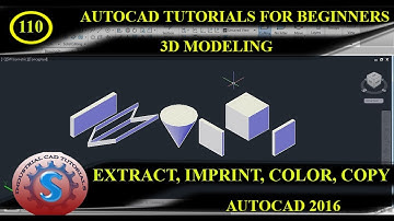 EXTRACT || IMPRINT || COLOR || COPY EDGES || BASIC TUTORIALS FOR BEGINNERS || AUTO CAD 2016