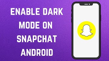 How to enable dark mode on snapchat android (2024)