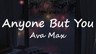 Ava Max - Anyone But You (Lyrics)